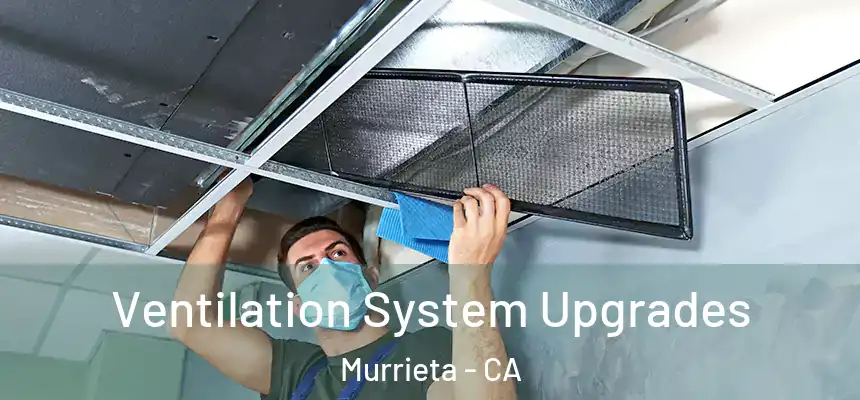 Ventilation System Upgrades Murrieta - CA